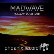 Follow Your Path Radio Mix Madwave