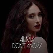 Alma Don T Know