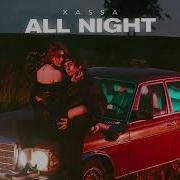 All Night Xassa