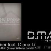 Dancing In The Rain James Williams Remix Feat Diana Li Phil Dinner