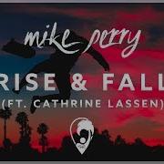 Mike Perry Rise Fall Feat Cathrine Lassen