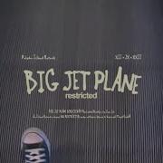 Big Jet Plane Restricted