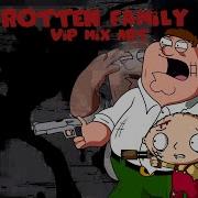 Vip Mix Rotten Family