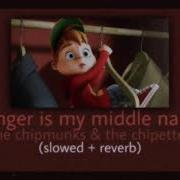 Danger Is My Middle Name Alvin And The Chipmunks The Chipettes Slowed Reverb