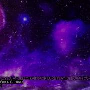 Steve Angello Leave The World Behind Original Feat Deborah Cox