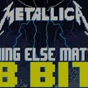 Nothing Else Matters 8 Bit Version 8 Bit Universe