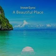 A Beautiful Place Chillout Mix Mixed Innersync