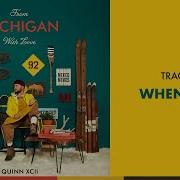 When I Die Quinn Xcii