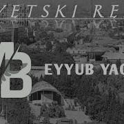 Megabeatsz Sovetski Remix Ft Eyyub Yaqubov