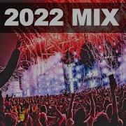 New Year Mix 2022 Best Of Edm Party Electro House Festival Music