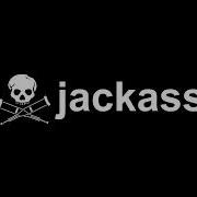 Jackass Opening Theme