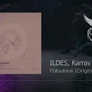 Ildes Karrav Fabulous Original Mix