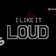 I Like It Loud