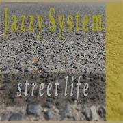 Jazzy System Street Life