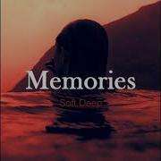 Soft Deep Memories Original Mix