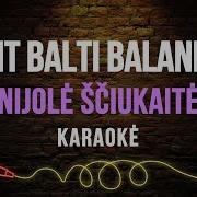 Kilkit Balti Balandziai Karaoke