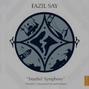 Fazıl Say Istanbul Symphony Op 28 I Nostalgia