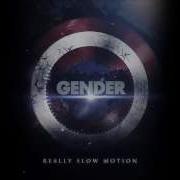 Gender Slowed