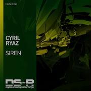 Cyril Ryaz Siren Extended Mix
