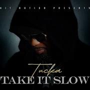 Take It Slow
