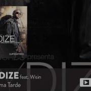 Tony Dize Ella Me Llama Tarde Feat Wisin