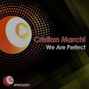 Cristian Marchi We Are Perfect Cristian Marchi Original Radio