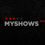 Myshows