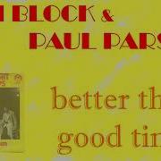 Better Than Good Time Adri Block Paul Parsons