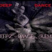 Best Deep Dance Music Djeff Z Image Remix