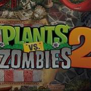 Pvz 2 Ost The Zombosseum Choose Your Seeds