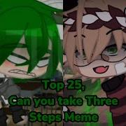 Can You Take 3 Step Back Gacha Life Meme