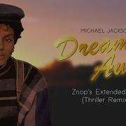 Michael Jackson Dream Away Remix