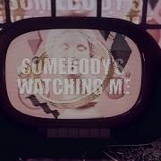 Comebody S Watchin Me Remix