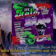 Cyber Space Show Me The Way Flemmong Dalum Remix Zyx Italo