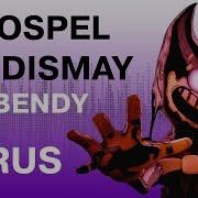 Bendy And The Ink Machine Chapter 2 Gospel Of Dismay Dagames Rus Song