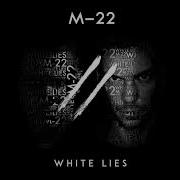 White Lies M 22