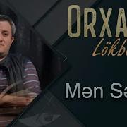 Orxan Lokbatanli Men Sensiz