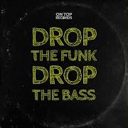 Smasher Drop The Funk Drop The Bass Extended Mix