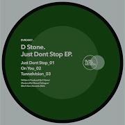 Just Dont Stope D Stone