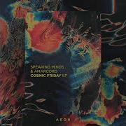 Speaking Minds Cosmic Friday