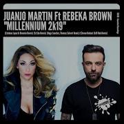 Millennium 2K19 Esteban Lopez Binomio Remix Feat Rebeka Brown Juanjo Martin