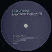 Lost Witness Happiness Happening Lange Remix