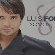 Somos Uno Luis Fonsi