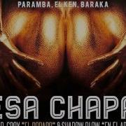 Esa Chapa Feat Shadow Blow Paramba El Ken Baraka El Batallon