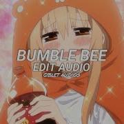 Bumblebee Edit Audio