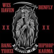 Wes Haven Gettinit Feat Bang Thozz Benfly Hiphopkarma