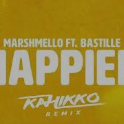 Happier Kahikko Remix