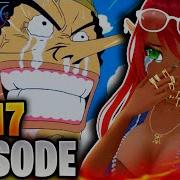 One Piece 17 Ep Reactions