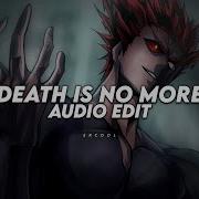 Death Is No More Edit Audio Slowed