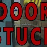 Door Stuck Remix